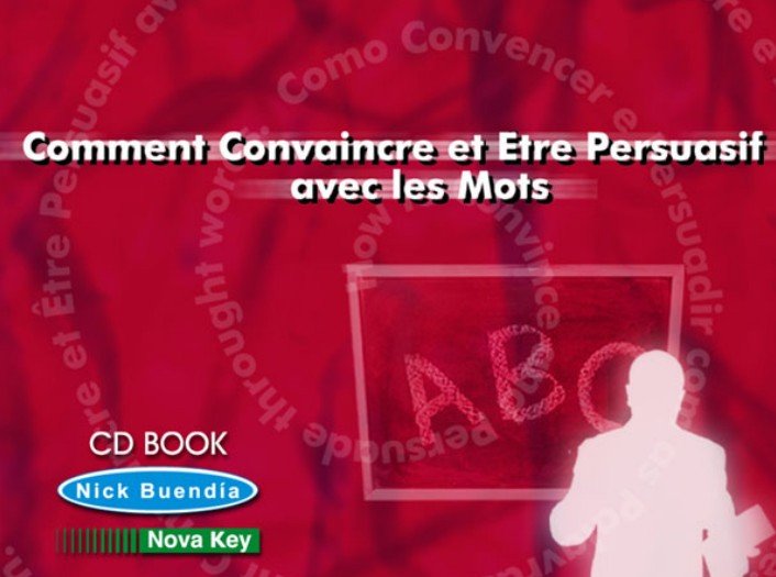 Télécharger Comment Convaincre Et Être Persuasif Avec Les Mots en PDF